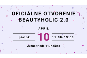 Oficiálne otvorenie predajne Beautyholic 2.0