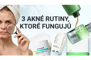 3 akné rutiny, ktoré fungujú: riešenie pre každý rozpočet