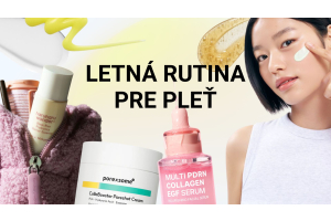 Letná rutina pre pleť: odporúčania pre mastnú, suchú, zmiešanú aj problematickú pleť