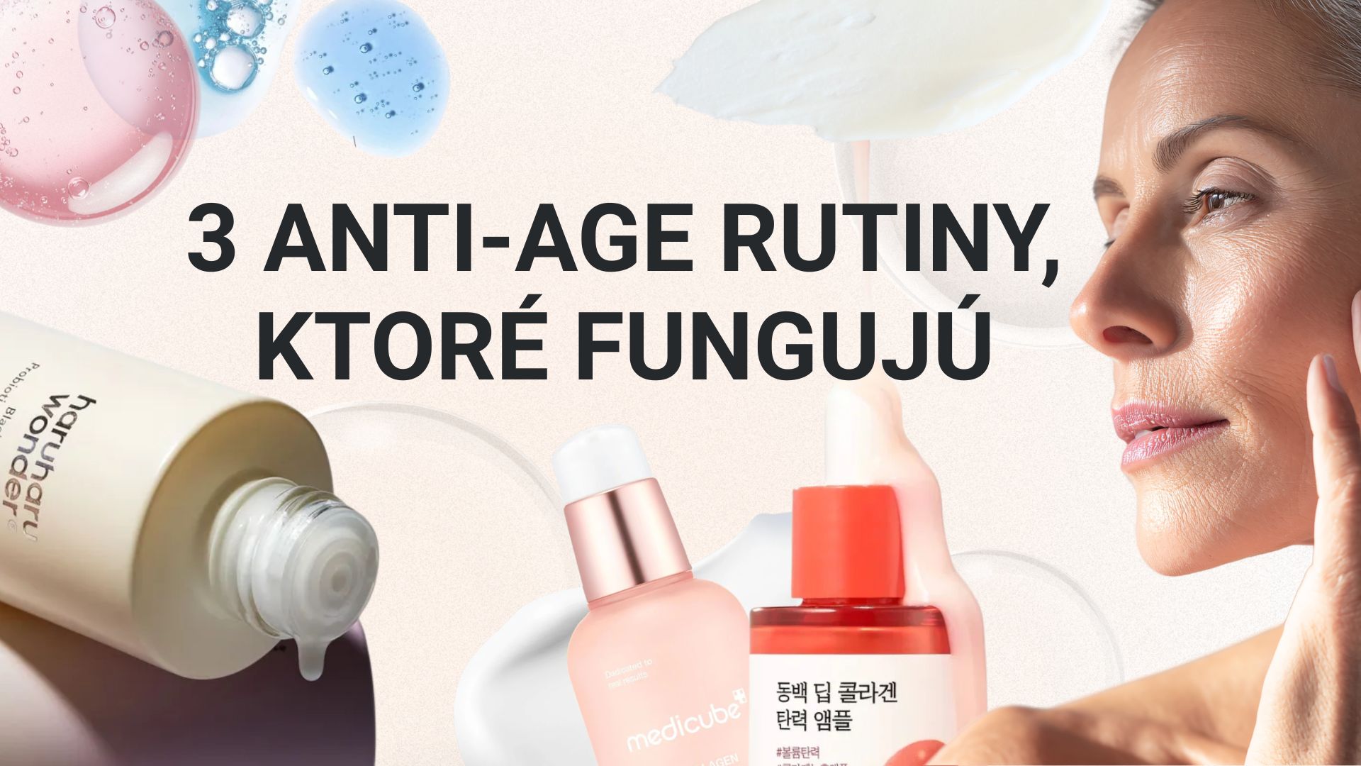 3 anti-age rutiny, ktoré fungujú: starostlivosť proti starnutiu pre každý rozpočet